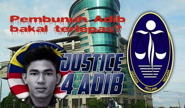 Pembunuh Adib bakal terlepas?