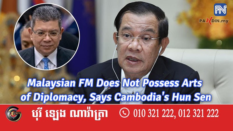 Menteri Luar Malaysia tidak memiliki seni diplomasi, kata Hun Sen, Perdana Menteri Kemboja